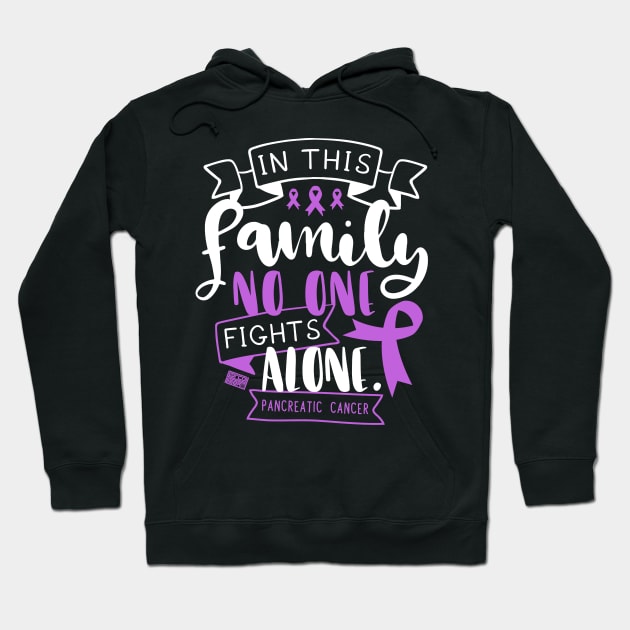 PANCREATIC CANCER AWARENESS FAMILY NO ALONE QUOTE Hoodie by porcodiseno